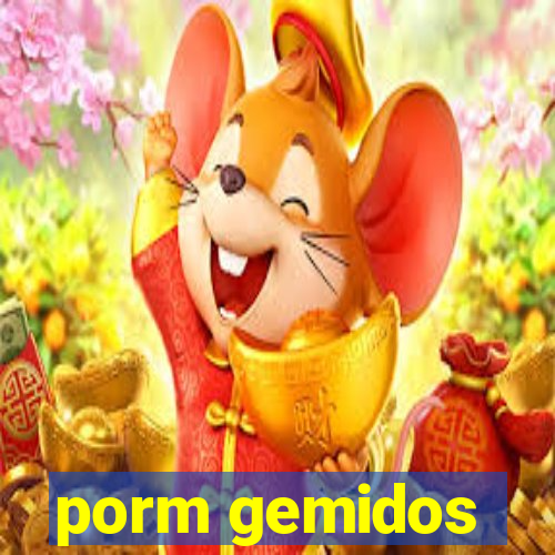 porm gemidos